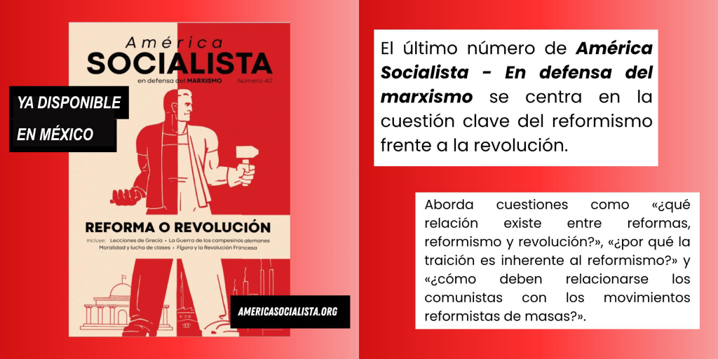 La lucha contra el reformismo – Editorial de América Socialista #40