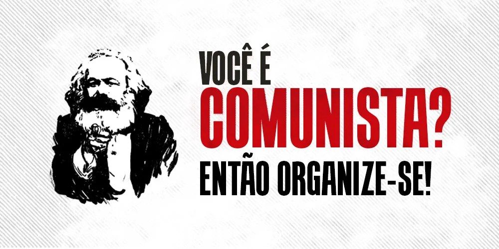 ¿Eres comunista? ¡Construye la Internacional Comunista Revolucionaria en Brasil!